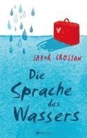 Sarah Crossan - Die Sprache des Wassers, Inbunden