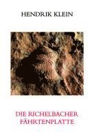 bokomslag Die Richelbacher Fährtenplatte