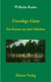 bokomslag Unruhige Gäste: Ein Roman aus dem Säkulum