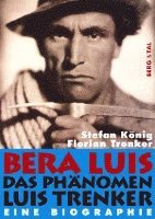 bokomslag Bera Luis - Das Phänomen Luis Trenker