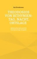 bokomslag Theodosios von Bithynien: Tag, Nacht, Ortslage