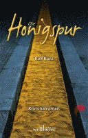 Ralf Kurz - Die Honigspur, Häftad