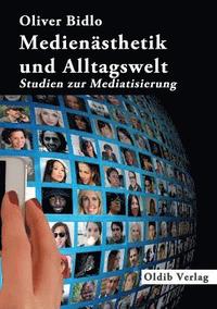 bokomslag Medienasthetik und Alltagswelt