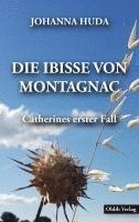 Johanna Huda - Die Ibisse von Montagnac, Häftad