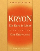 Kryon 01. Ein Kurs in Liebe - Das Erwachen 1