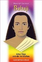 Babaji - Kriya Yoga und die 18 Siddhas