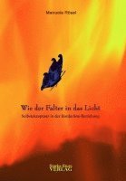 bokomslag Wie der Falter in das Licht