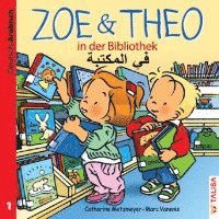 bokomslag ZOE & THEO in der Bibliothek. Deutsch und Arabisch