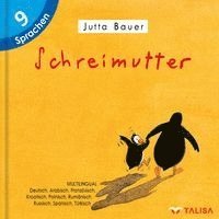 Jutta Bauer, Aylin Keller - Schreimutter, Inbunden