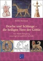 bokomslag Drache und Schlange - die heiligen Tiere der Göttin