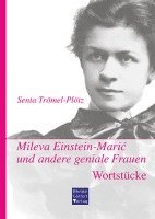 bokomslag Mileva Einstein-Maric und andere geniale Frauen. Wortstücke