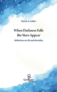 bokomslag When Darkness Falls the Stars Appear