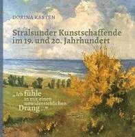 Dorina Kasten - "Ich fühle in mir einen unwiderstehlichen Drang ...", Häftad