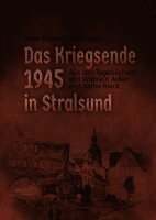 Waltraud Adler, Peter Danker-Carstensen, Käthe Rieck, Stralsunder Geschichtsverein e. V. - Das Kriegsende 1945 in Stralsund, Häftad