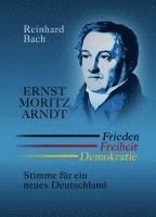 bokomslag Ernst Moritz Arndt - Frieden Freiheit Demokratie