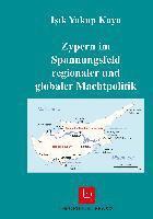 Zypern im Spannungsfeld regionaler und globaler Machtpolitik