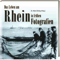 bokomslag Das Leben am Rhein in frühen Fotografien