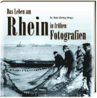 Das Leben am Rhein in frühen Fotografien 1