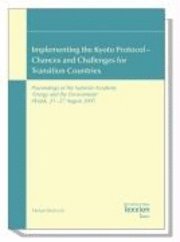 Michael Rodi - Implementing the Kyoto Protocol - Chances and Challenges for Transition Countries: Proceedings of the Summer Academy 'Energy and the Environment' Irku, Häftad