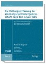 Florian N. Fauser - Die Haftungsverfassung Der Wohnungseigentumergemeinschaft Nach Dem Neuen Weg: Eine Verbandsrechtliche Untersuchung Unter Besonderer Berucksichtigung I, Häftad