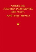 bokomslag Worte des »ärmsten Präsidenten der Welt« José »Pepe« Mujica