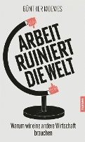 Günther Moewes - Arbeit ruiniert die Welt, Häftad