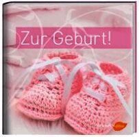 Zur Geburt! - Mädchen. Geschenkbuch zur Geburt, Inbunden