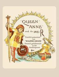 bokomslag Queen Anne und die Drei R