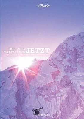 Weg mitten ins JETZT