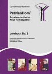 bokomslag PraNeoHom¿ Lehrbuch Band 6 - Praxisorientierte Neue Homöopathie