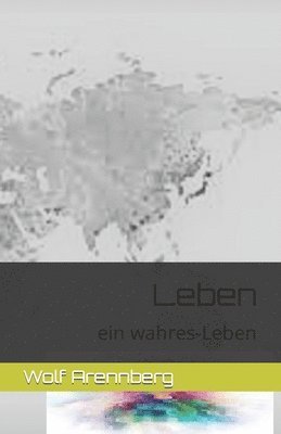 bokomslag Leben: ein wahres-Leben