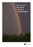 bokomslag Der Hund auf dem Regenbogen