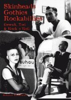 bokomslag Skinheads - Gothics - Rockabillies