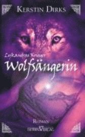 bokomslag Wolfsängerin: Lykandras Krieger Teil 1