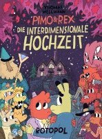 Pimo & Rex und die interdimensionale Hochzeit 1