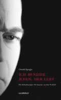 Oswald Spengler - Ich beneide jeden, der lebt, Inbunden
