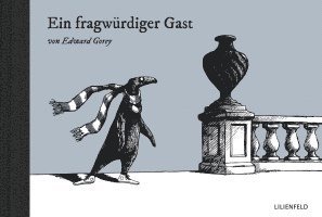 Edward Gorey - Ein fragwürdiger Gast, Inbunden