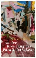 Gary Victor - An der Kreuzung der Parallelstraßen, Häftad