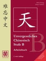 bokomslag Unvergessliches Chinesisch, Stufe B. Arbeitsbuch