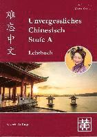 bokomslag Unvergessliches Chinesisch, Stufe A. Lehrbuch