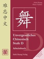 bokomslag Unvergessliches Chinesisch. Stufe D. Arbeitsbuch