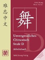 Unvergessliches Chinesisch. Stufe D. Arbeitsbuch 1