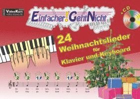 Einfacher!-Geht-Nicht: 24 Weihnachtslieder für Klavier und Keyboard mit CD 1