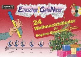 bokomslag Einfacher!-Geht-Nicht: 24 Weihnachtslieder für Sopran-Blockflöte (Barocke Griffweise) mit CD