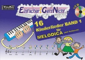Einfacher!-Geht-Nicht: 16 Kinderlieder BAND 1 - für MELODICA (mit Schlauch) mit CD 1