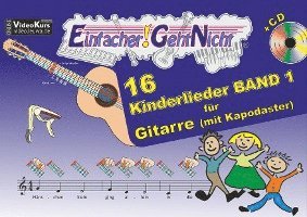 bokomslag Einfacher!-Geht-Nicht: 16 Kinderlieder BAND 1 - für Gitarre (mit Kapodaster) mit CD