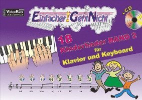 bokomslag Einfacher!-Geht-Nicht: 18 Kinderlieder BAND 2 - für Klavier und Keyboard mit CD