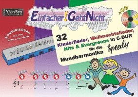 bokomslag Einfacher!-Geht-Nicht: 32 Kinderlieder, Weihnachtslieder, Hits & Evergreens in C-DUR - für die Mundharmonika SPEEDY¿ mit CD