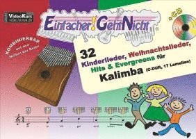 Einfacher!-Geht-Nicht: 32 Kinderlieder, Weihnachtslieder, Hits & Evergreens für Kalimba (C-DUR, 17 Lamellen) mit CD 1