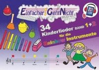 bokomslag Einfacher!-Geht-Nicht: 34 Kinderlieder BAND 1+2 für die RAINBOW Instrumente (+Play-Along-Streaming) | LeuWa
